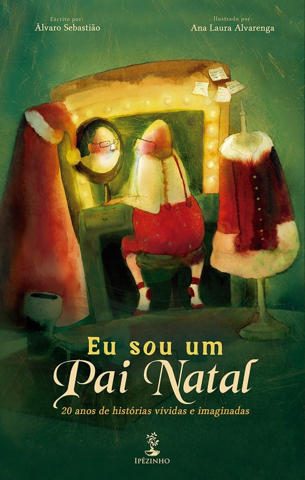 Eu sou um Pai Natal - 20 anos de histórias vividas e imaginadas - Loja do Tigo