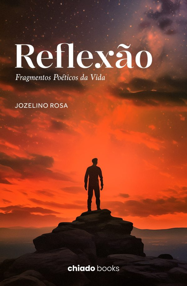 Reflexão: Fragmentos Poéticos da Vida - Loja do Tigo